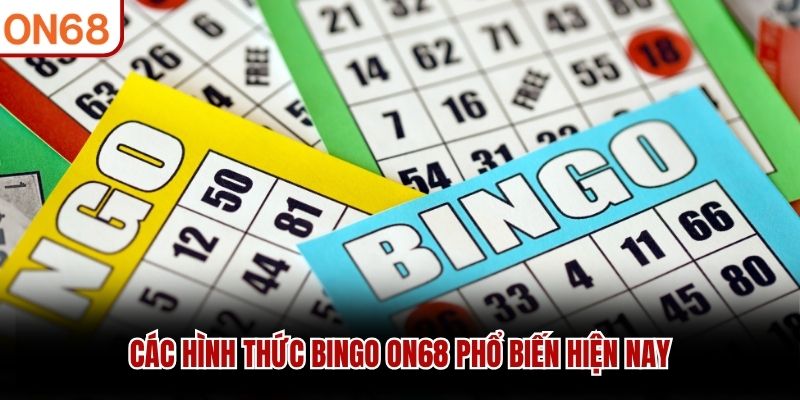 Các hình thức Bingo ON68 phổ biến hiện nay
