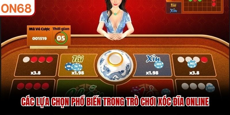 Các lựa chọn phổ biến trong trò chơi Xóc Đĩa Online