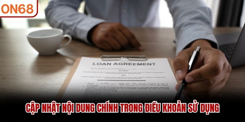 Cập nhật nội dung chính trong điều khoản sử dụng