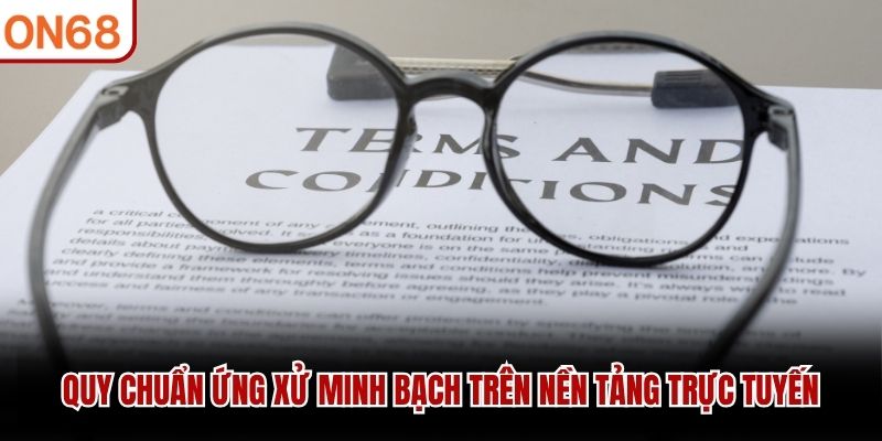 Quy chuẩn ứng xử minh bạch trên nền tảng trực tuyến