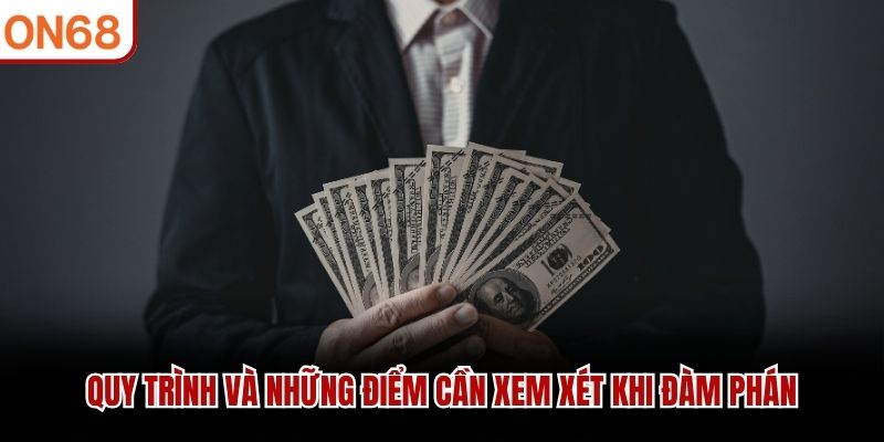 Quy trình và những điểm cần xem xét khi đàm phán.