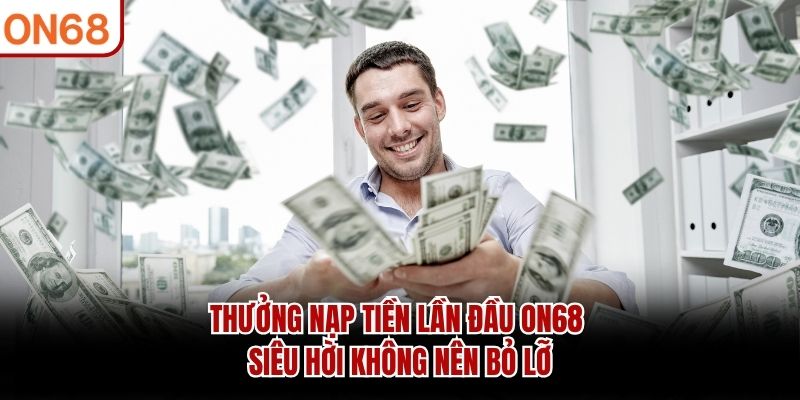 Thưởng nạp tiền lần đầu