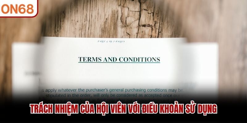 Trách nhiệm của hội viên với điều khoản sử dụng